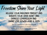 Freedom Shine Your Light- Radiate Your Open Heart & Express Divine Love Freedom Shine Your Light- Radiate Your Open Heart & Express Divine Love