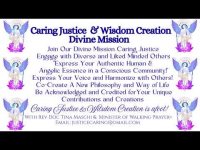 A Caring Justice & Wisdom Creation Divine Mission Collective Opportunity to Join! A Caring Justice & Wisdom Creation Divine Mission Collective Opportunity to Join!