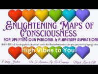 Enlightening Maps of Consciousness: For Uplifting Our Personal and Planetary Aspirations! Enlightening Maps of Consciousness: For Uplifting Our Personal and Planetary Aspirations!
