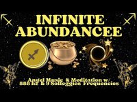 Open Your Gifts of Infinite Abundance: Music & Meditation w/ Angel's 888 hz & 9 Solfeggios