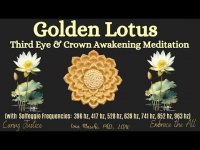 Golden Lotus-Third Eye (Pineal Gland) & Crown Awakening Meditation with all 9 Solfeggios + 432 hz)