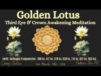 Golden Lotus-Third Eye (Pineal Gland) & Crown Awakening Meditation with all 9 Solfeggios + 432 hz) Golden Lotus-Third Eye (Pineal Gland) & Crown Awakening Meditation with all 9 Solfeggios + 432 hz)