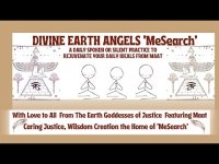 DIVINE EARTH ANGELS 'MeSearch'-A DAILY SPOKEN OR SILENT PRACTICE TO REJUVENATE DAILY IDEALS w/ Self DIVINE EARTH ANGELS 'MeSearch'-A DAILY SPOKEN OR SILENT PRACTICE TO REJUVENATE DAILY IDEALS w/ Self