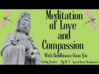 Meditation of LOVE AND COMPASSION with GUAN YIN