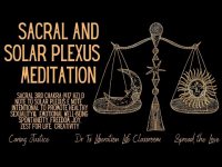 SACRAL AND SOLAR PLEXUS MEDITATION