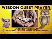 Wisdom Quest Prayer Indigenous Wisdom Chant of the Lakota Tribe (Your Wisdom "Inner Vision' Quest') Wisdom Quest Prayer Indigenous Wisdom Chant of the Lakota Tribe (Your Wisdom "Inner Vision' Quest')