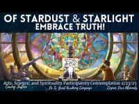 Of Stardust and Starlight, Embrace the Truth! Divine Cosmic Consciousness Of Stardust and Starlight, Embrace the Truth! Divine Cosmic Consciousness