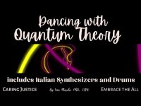 Dancing with Quantum Theory: Includes with Italian Synthesizers and Drums Dancing with Quantum Theory: Includes with Italian Synthesizers and Drums