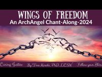 Wings of Freedom: An Archangel Chant-Along-2024 Wings of Freedom: An Archangel Chant-Along-2024