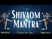 Shivaom Mantra: A Conscious Awakening and I am Divine Presence Present