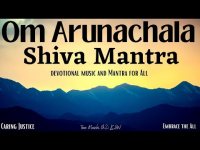 Om Arunachala Om Shiva: A Devotional Mantra Om Arunachala Om Shiva: A Devotional Mantra