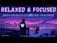 Relaxed and Focused: Binaural Alpha (10.6 hz) & 9 Solfeggios For Any Purpose (loopable)