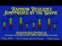RAINBOW RESILIENCE EMPOWERED BY THE DIVINE RAINBOW RESILIENCE EMPOWERED BY THE DIVINE