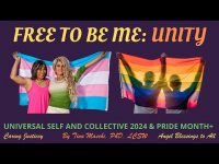 Free to Be Me Unity Universal Self and Collective Love (2024 Pride Month-optional chant along) Free to Be Me Unity Universal Self and Collective Love (2024 Pride Month-optional chant along)