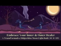 Embrace Your Inner & Outer Healer: A Transformative Didgeridoo & Percussion Moonlight Bath Embrace Your Inner & Outer Healer: A Transformative Didgeridoo & Percussion Moonlight Bath