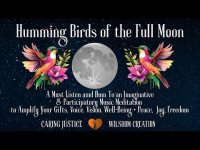 Humming Birds of the Full Moon: -Amplify Your Gifts+ (Soothing Hum Music and Rainstick): Hum Along Humming Birds of the Full Moon: -Amplify Your Gifts+ (Soothing Hum Music and Rainstick): Hum Along