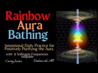 Rainbow Aura Bathing Daily Positively Sound Bath for Purifying the Aura with 9 Solfeggios (loopable) Rainbow Aura Bathing Daily Positively Sound Bath for Purifying the Aura with 9 Solfeggios (loopable)