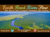 Earth Heart River Flow:  Medi-Music-for Nature Visualization, Contemplation, Great Awakening Earth Heart River Flow:  Medi-Music-for Nature Visualization, Contemplation, Great Awakening