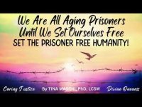 Short: We Are All Aging Prisoners Until We Set Ourselves Free Short: We Are All Aging Prisoners Until We Set Ourselves Free