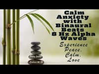Calm Anxiety with Binaural Beats-8 Hz Alpha Waves-Experience-Peace-Calm-Love (loopable)
