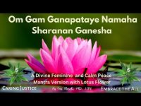 Om Gam Ganapataye Namaha Sharanan Ganesha Divine Feminine Mantra Calm Peace Version w/ Lotus Flower Om Gam Ganapataye Namaha Sharanan Ganesha Divine Feminine Mantra Calm Peace Version w/ Lotus Flower