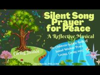 Silent Song Prayer For Peace: A Reflective Musical for Children of All Ages Silent Song Prayer For Peace: A Reflective Musical for Children of All Ages