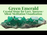 Green Emerald: Crystal Stone for Love, Success, Silent Meditation Visualization Green Emerald: Crystal Stone for Love, Success, Silent Meditation Visualization