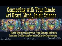 Connecting with Your Innate Art Heart, Mind, Spirit Science: Forest  Humming Meditation with Visuals Connecting with Your Innate Art Heart, Mind, Spirit Science: Forest  Humming Meditation with Visuals