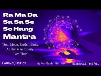 Ra Ma Da Sa Sa Se So Hang Mantra (Sun, Moon, Earth, Infinity All that is in Infinity, I am Thee) Ra Ma Da Sa Sa Se So Hang Mantra (Sun, Moon, Earth, Infinity All that is in Infinity, I am Thee)