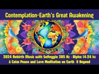THE GREAT AWAKENING Contemplation  Earth Resonance  FOR   Grounding  Stability &  Well Being   w 14 THE GREAT AWAKENING Contemplation  Earth Resonance  FOR   Grounding  Stability &  Well Being   w 14