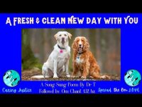Fresh & Clean New Day with You & Om Chant w/Tibetan Monks 432 hz  (Every Day in the Life of Dogs!) Fresh & Clean New Day with You & Om Chant w/Tibetan Monks 432 hz  (Every Day in the Life of Dogs!)