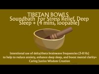 TIBETAN BOWLS SOUND BATH FOR STRESS RELIEF, DEEP SLEEP+ (4 MINS LOOPABLE) TIBETAN BOWLS SOUND BATH FOR STRESS RELIEF, DEEP SLEEP+ (4 MINS LOOPABLE)