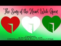The Song of the Heart Wide Open-for Personal and Relational Growth  (11-05-24 Upgrade Release & Om) The Song of the Heart Wide Open-for Personal and Relational Growth  (11-05-24 Upgrade Release & Om)