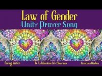 Unity Prayer Song: Law of Gender Unity Prayer Song: Law of Gender