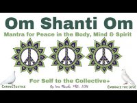 Om Shanti Om: Mantra for Peace in the Body, Mind, & Spirit (For Self to the Collective+, Loopable) Om Shanti Om: Mantra for Peace in the Body, Mind, & Spirit (For Self to the Collective+, Loopable)