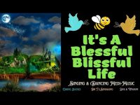 It's  A Blissful Blissful Life  (MOTIVATIONAL SING & DANCE MUSIC-V2-2024)