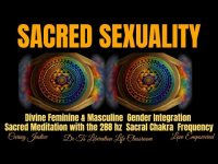 Sacred Sexuality Divine-Conscious Feminine & Masculine in Exaltation  Sacral Chakra  288 hz Sacred Sexuality Divine-Conscious Feminine & Masculine in Exaltation  Sacral Chakra  288 hz