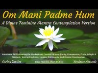 Om Mani Padme Hum: A Divine Feminine Version Mantra Contemplation