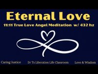 Eternal Love: 11:11 True Love Meditation with 432 hz