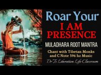 Roar Your I AM PRESENCE-Muladhara Root Mantra-Chant Along with Tibetan Monks & C Note 396 hz Music Roar Your I AM PRESENCE-Muladhara Root Mantra-Chant Along with Tibetan Monks & C Note 396 hz Music