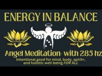Energy In Balance: Angel Meditation with 285 hz-Intentional Music and Meditation