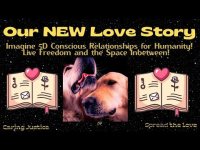 Our NEW Love Story-Imagine.5D Conscious Relationships for Humanity!  Freedom & the Space In Between! Our NEW Love Story-Imagine.5D Conscious Relationships for Humanity!  Freedom & the Space In Between!