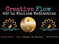 Creative Flow 432 hz Wholism Meditation (with Yin and Yang and 432 hz tuned music) Creative Flow 432 hz Wholism Meditation (with Yin and Yang and 432 hz tuned music)