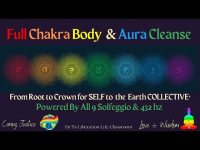 Full 9 Chakra Body & Aura Cleanse-From Root to Crown for SELF to the Earth COLLECTIVE*