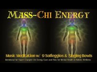 Mass- Chi Energy: Energetic Cleansing Mediation with Sacred Solfeggio Frequencies and Visuals Mass- Chi Energy: Energetic Cleansing Mediation with Sacred Solfeggio Frequencies and Visuals