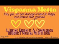 Vispanna Metta Mantra and Loving Kindness Meditation Vispanna Metta Mantra and Loving Kindness Meditation