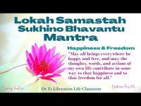Lokah Samastah Sukhino Bhavantu MantraFor Happiness & Freedom