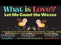 What is Love  Let Me Count the Waves: It's Energy What is Love  Let Me Count the Waves: It's Energy