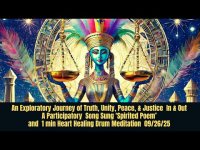 An Exploratory Journey of Truth,  'Spirited Poem Song' & 1 min Heart Healing Drum Meditation An Exploratory Journey of Truth,  'Spirited Poem Song' & 1 min Heart Healing Drum Meditation