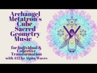 Archangel Metatron's Cube SacredGeometry Music for Self & Collective Transtormation & Alpha 432 hz Archangel Metatron's Cube SacredGeometry Music for Self & Collective Transtormation & Alpha 432 hz